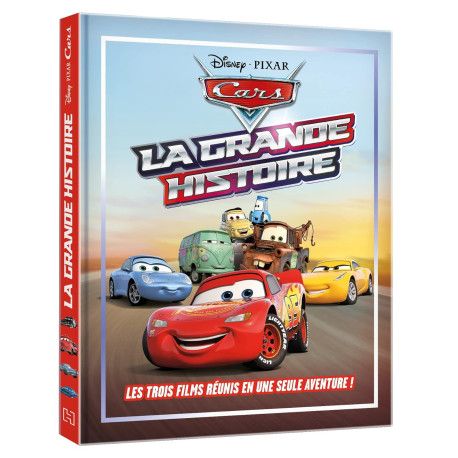 CARS - La grande histoire - Disney Pixar  Dès 6 ans.