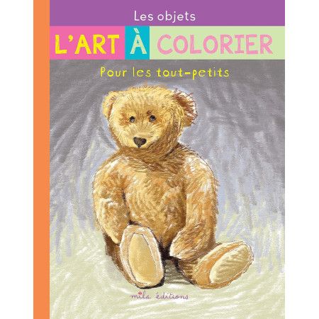 Les objets - L' art à colorier pour les tout-petits