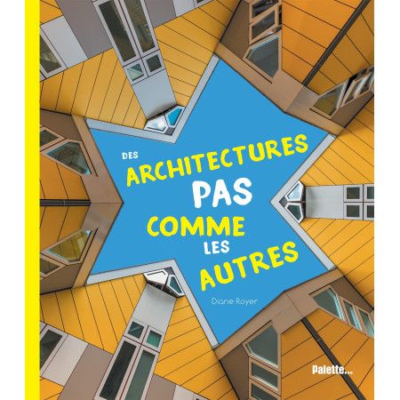 Des architectures pas comme les autres (6-10 ans)