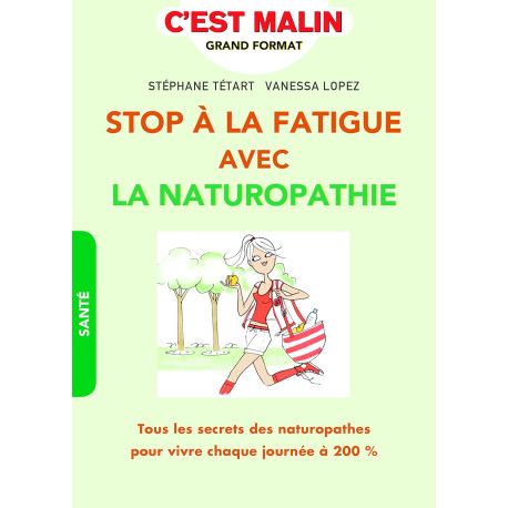 Stop à la fatigue avec la naturopathie, c'est malin