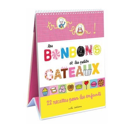 Trop bon - Les bonbons et les petits gâteaux -22 recettes pour les enfants (façon chevalet)