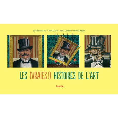 Les (vraies !) histoires de l'art   (A partir de 9 ans)