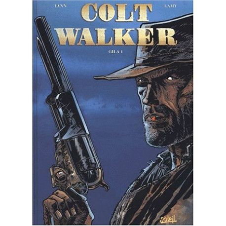 Colt Walker, tome 1 - Gila 1