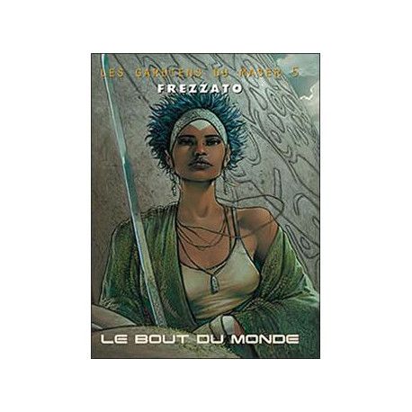 Les Gardiens du Maser, tome 5 - Le bout du monde