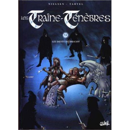 Les traine-tenebres, Tome 2 - Les dents du dragon