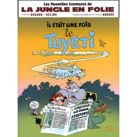 Les nouvelles aventures de la jungle en folie, Tome 1 - Il était une fois le Tuyéti