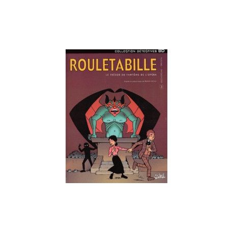 Rouletabille, tome 3 - Le Trésor du fantôme de l'Opéra