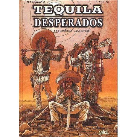 Téquila Desperados Tome 1