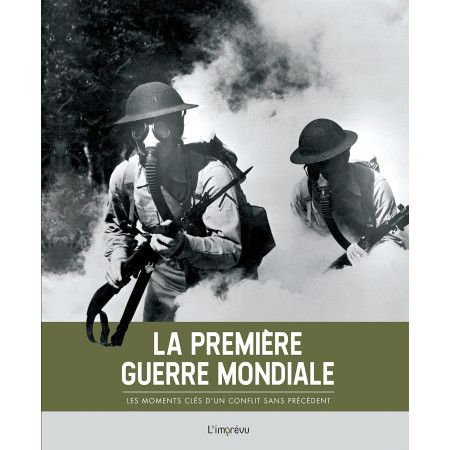 La Première Guerre mondiale: Les moments clés d'un conflit sans précédent - 9791029504457