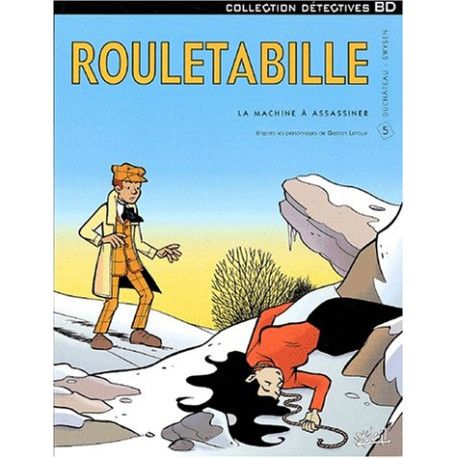 Rouletabille, tome 5 - La machine à assassiner