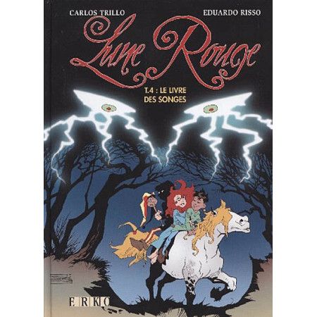 Lune rouge. Vol. 4. Le livre des songes