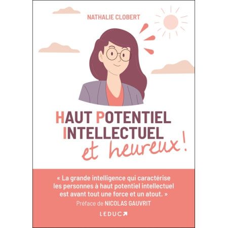 Haut potentiel intellectuel et heureux ! - 9791028517892