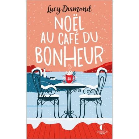 Noël au café du bonheur. Le plus beau des cadeaux au café du bonheur