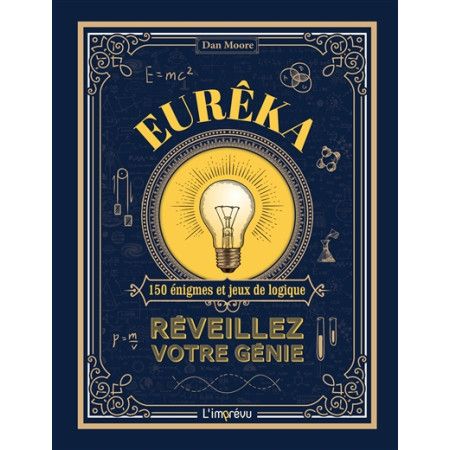 Eurêka - Réveillez votre génie - 150 énigmes et jeux de logique - 9791029510199