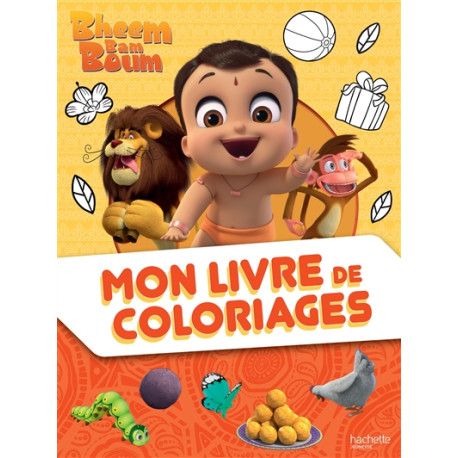 Bheem bam boum - Mon livre de coloriages