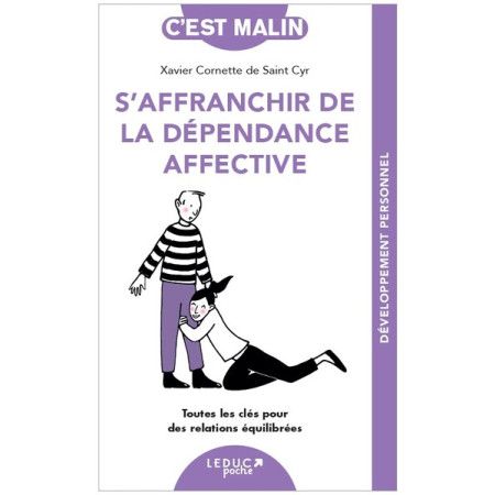 S'affranchir de la dépendance affective - toutes les clés pour des relations équilibrées - 9791028529055