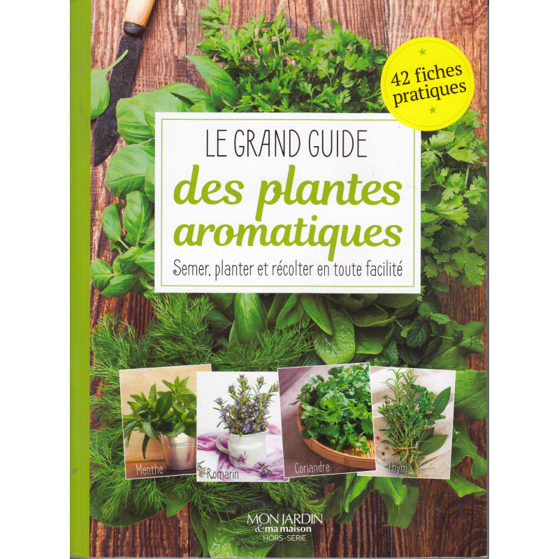 Magazine Le grand guide des plantes aromatiques (Hors-série  Mon jardin)