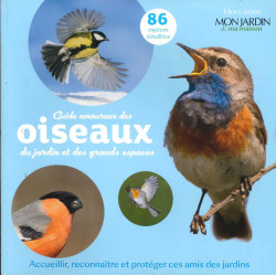 Guide amoureux des oiseaux du jardin et des grands espaces  (Hors-série  Mon jardin)