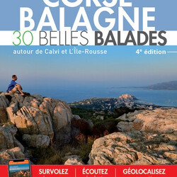 Corse, Balagne - 30 belles balades autour de Calvi et L'Ile-Rousse  4 ème édition