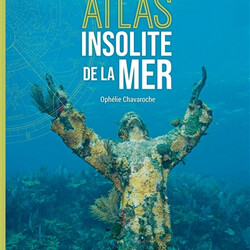 Atlas insolite de la mer