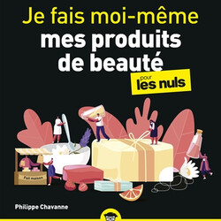 Je fais moi-même mes produits de beauté pour les nuls