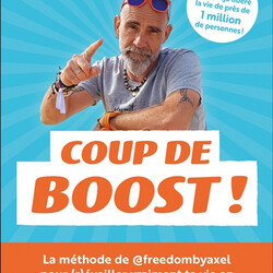 Coup de boost ! - la méthode de @freedombyaxel pour (r)éveiller ta vie en retrouvant l'humain qui est en toi ! - 9782379353970