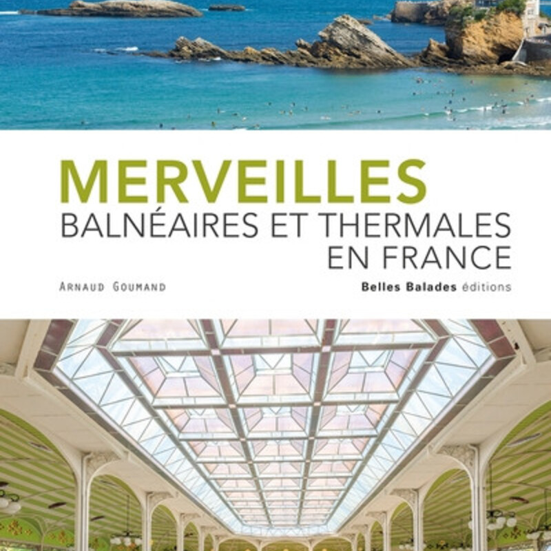 Merveilles balnéaires et thermales en France