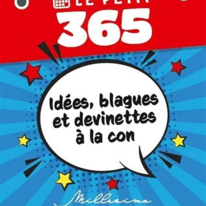 Le Petit 365 idées, blagues et devinettes à la con