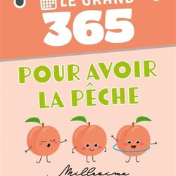 Le Grand 365 jours pour avoir la pêche