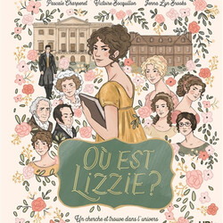 Où est Lizzie ?  Où est Mr Darcy ? - un cherche-et-trouve dans l'univers d'Orgueil et préjugés de Jane Austen