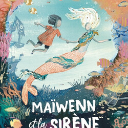 Maïwenn et la sirène - 9782383222415