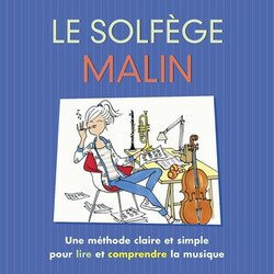 Le solfège malin - une méthode claire et simple pour lire et comprendre la musique