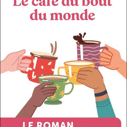 Le café du bout du monde - le roman initiatique pour trouver le sens à votre vie - 9791028527334