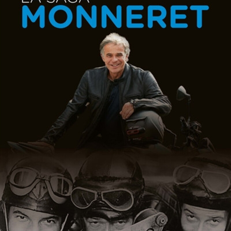 La saga Monneret