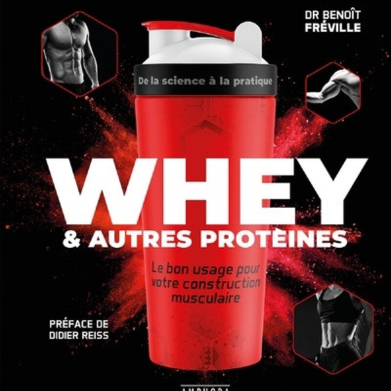 Whey & autres protéines - le bon usage pour votre construction musculaire