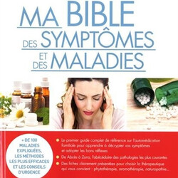 Ma bible des symptômes et des maladies - 9791028504502