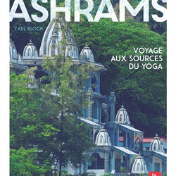 Ashrams - voyage aux sources du yoga - 9782842219529
