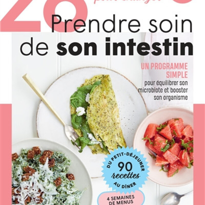 28 jours pour changer - prendre soin de son intestin - un programme simple pour équilibrer son microbiote et booster son organi