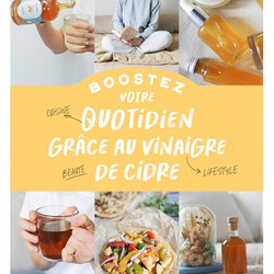 Boostez votre quotidien grâce au vinaigre de cidre - cuisine, beauté, lifestyle