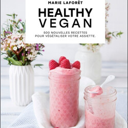 Healthy vegan - 500 nouvelles recettes pour végétaliser votre assiette - 9782383380207