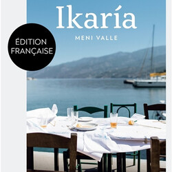 Ikaria - cuisine et art de vivre dans la zone bleue