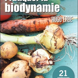 Pratiquer la biodynamie - 21 préparats détaillés - 9782869853614