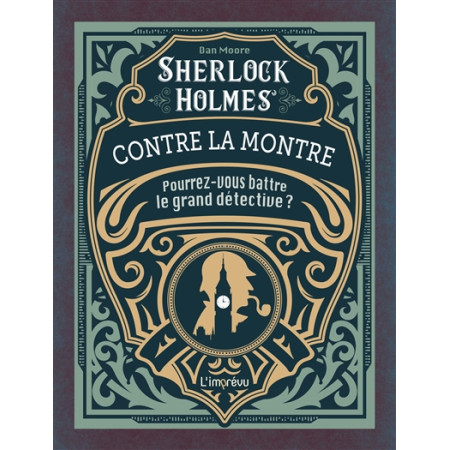 Sherlock Holmes contre la montre - pourrez-vous battre le grand détective ? - 9791029509612