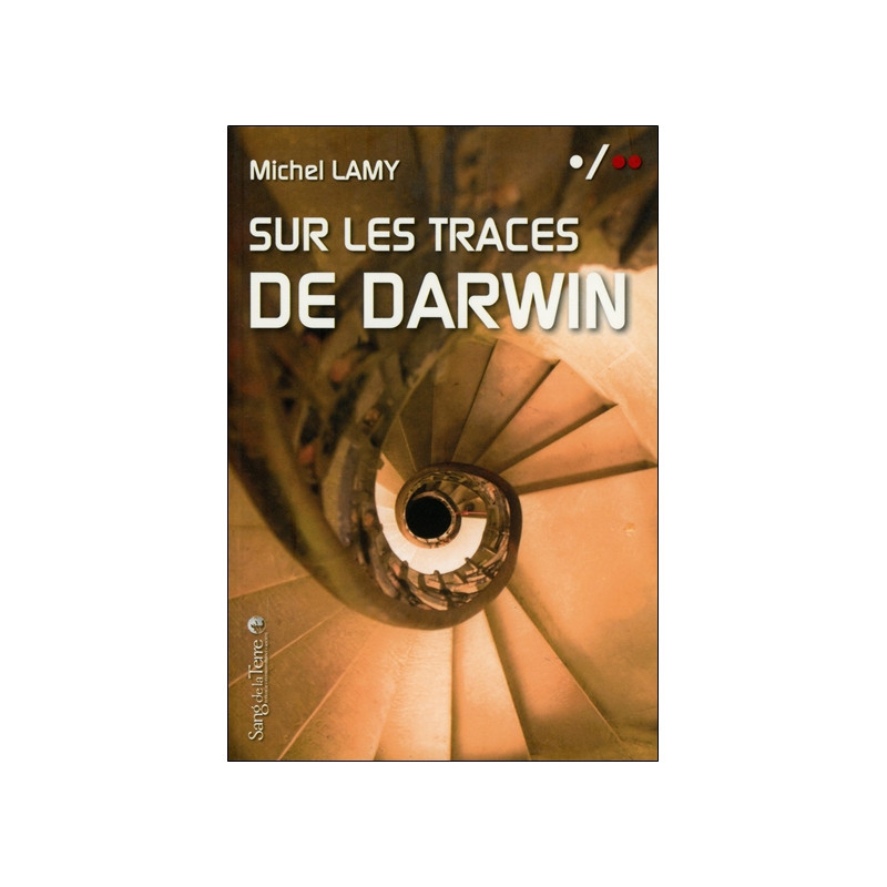 Sur les traces de Darwin : rencontres au fil de mes voyages