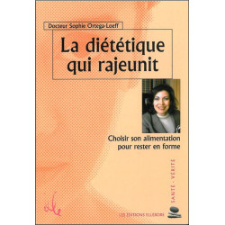 La diététique qui rajeunit : choisir son alimentation pour rester en forme