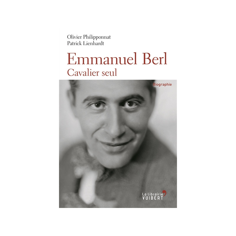 Emmanuel Berl : cavalier seul : biographie