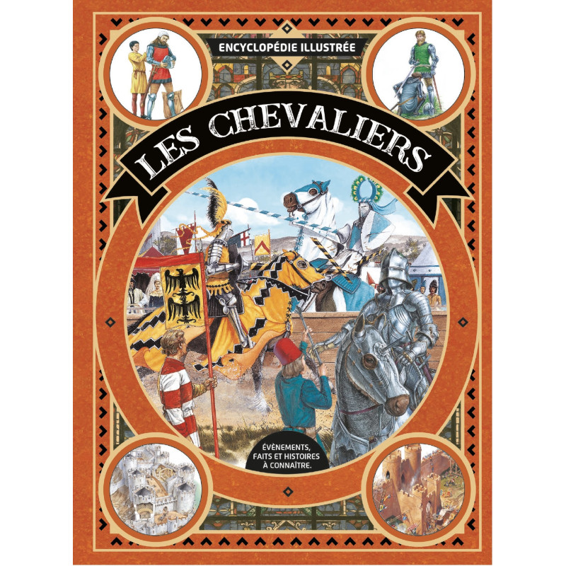 Encyclopédie illustrée Les Chevaliers (Nouvelle édition)