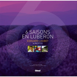 6 saisons en Luberon : 60 recettes