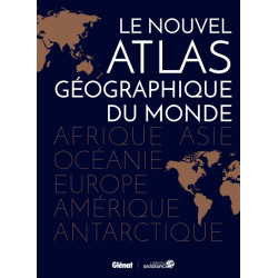 Le nouvel atlas géographique du monde