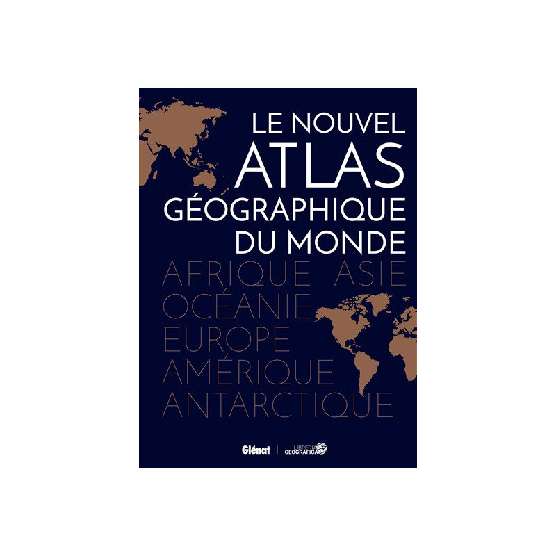 Le nouvel atlas géographique du monde